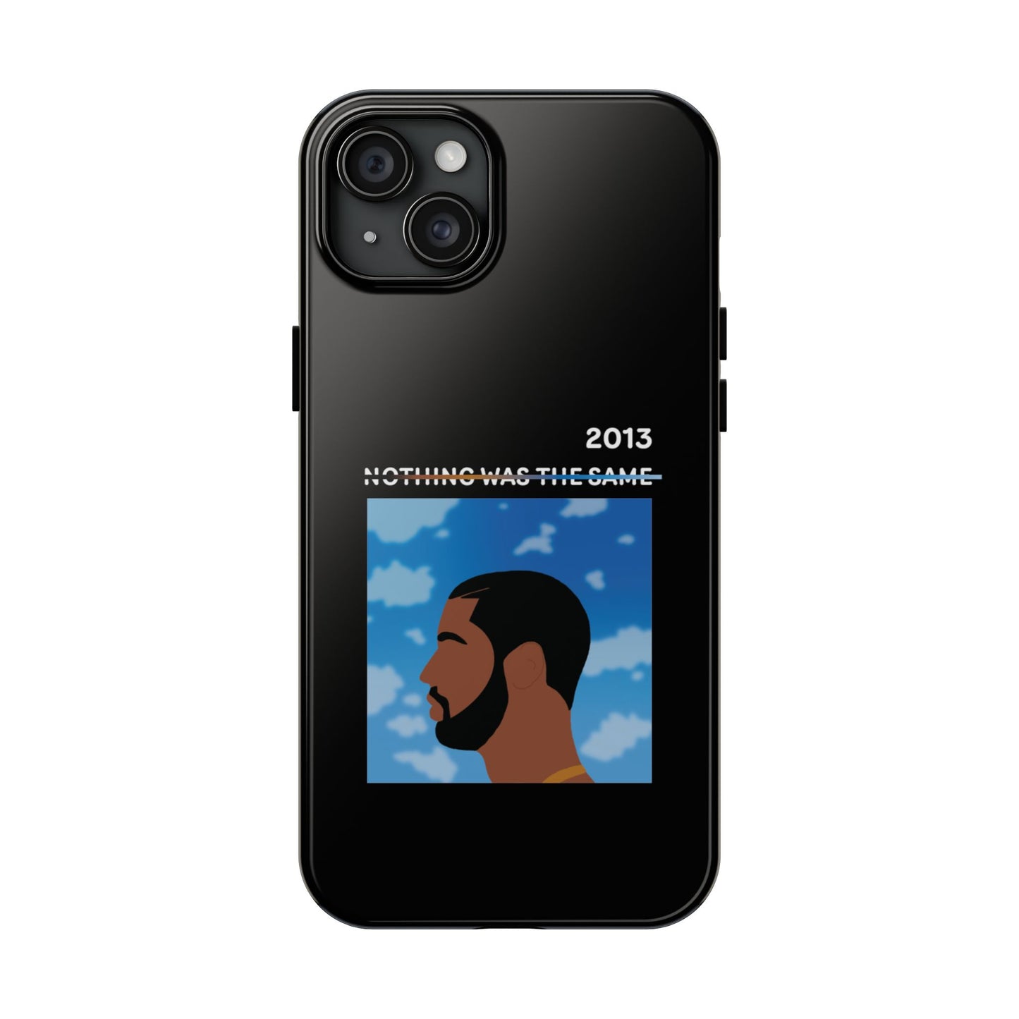 Drake - Nothing Was The Same - Tough Phone Case